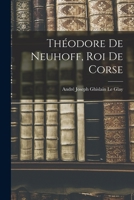 Théodore de Neuhoff, Roi de Corse 9357960686 Book Cover