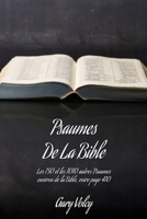 Psaumes De La Bible: Les 150 et les 1010 autres Psaumes environ de la Bible, voire page 410 166285269X Book Cover