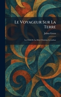 Le Voyageur Sur La Terre: Les Clefs De La Mort Christine-Leviathan (French Edition) 1025795415 Book Cover