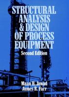 Structural Analysis and Design of Process Equipment 047109207X Book Cover
