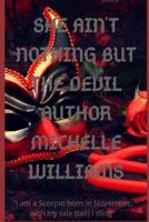 SHE AIN'T NOTHING BUT THE DEVIL: Volume 1 1791671497 Book Cover