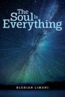 The Soul Is Everything 1979929009 Book Cover