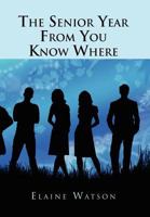 The Senior Year from You Know Where 145356747X Book Cover