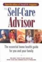 The Self Care Advisor: The Essential Home Health Guide for You and Your Family 0848727029 Book Cover