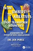 From Numbers to Narratives that Transform Businesses: Harnessing the Power of Data Visualization 1041032935 Book Cover