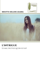 L'Intrigue (French Edition) 6207811585 Book Cover