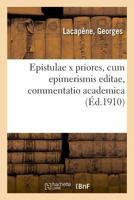Epistulae x priores, cum epimerismis editae, commentatio academica 2329027230 Book Cover