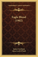 Eagle Blood 135429582X Book Cover