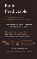 Built Predictable: The Hardware Store Customer Service Pocket Guide B0GTRS1J8L Book Cover