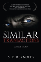 Similar Transactions: A True Story 0996383700 Book Cover