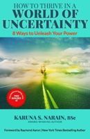 How to Thrive in a World of Uncertainty: 8 Ways to Unleash Your Power 1772773875 Book Cover
