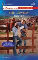 The Cowboy: The Lost Millionaires (Harlequin American Romance Series) 0373750382 Book Cover