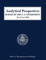 Analytical Perspectives, Budget of the United States: Fiscal Year 2018 1598048325 Book Cover
