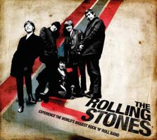 The Rolling Stones: Experience the World's Biggest Rock 'n' Roll Band 178097602X Book Cover