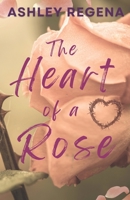 The Heart of a Rose B0F2FQM7ZZ Book Cover