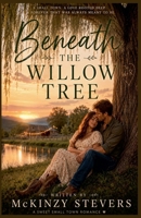 Beneath the Willow Tree B0HB7656RM Book Cover