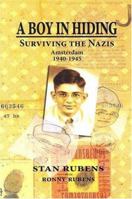 A Boy in Hiding: Surviving the Nazis Amsterdam 1940-1945 193164389X Book Cover