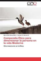 Compendio ético para dimensionar la persona en la vida moderna 3659020397 Book Cover