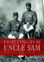 Fighting for Uncle Sam: Buffalo Soldiers in the Frontier Army 076435079X Book Cover