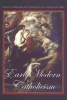 Early Modern Catholicism: Essays in Honour of John W. O'Malley, S.J. 0802084176 Book Cover