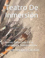 Teatro De Inmersi�n: Nuevas Estructuras En La Dramaturgia Contempor�nea B09BGN8HPY Book Cover