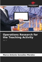 Operations Research for the Teaching Activity: Vol. II 6206456617 Book Cover