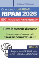 Concorso Unico RIPAM 2026 - 697 Funzionari Amministrativi (Codice AMM): Manuale di Preparazione Completo per la Prova Unica Scritta + Simulazione di ... Intelligenza Artificiale (Italian Edition) B0GF6L6VZB Book Cover