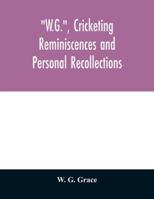 W.g. Cricketing Reminiscences & Personal Recollections 1372378529 Book Cover