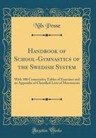 Handbook of School-Gymnastics of the Swedish System 1164664697 Book Cover