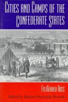 Cities and Camps of the Confederate States 0252066421 Book Cover