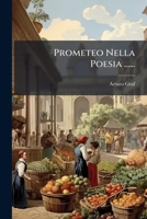 Prometeo Nella Poesia ...... 127761363X Book Cover