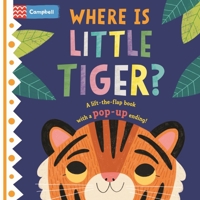 Where Is Little Tiger? 1035022869 Book Cover