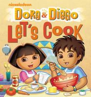 Dora and Diego: Let's Cook 0470639423 Book Cover