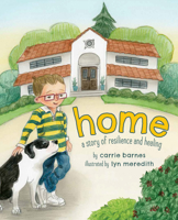Home: A Story of Resilience and Healing 1949480097 Book Cover