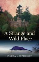 A Strange and Wild Place 1841582867 Book Cover