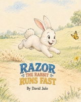 Razor the Rabbit Runs Fast: Razor the Rabbit Runs Fast B0H4KZZHPC Book Cover