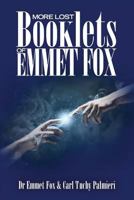 More Lost Booklets of Emmet Fox 1497522315 Book Cover
