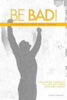 Be Bad! 1611702372 Book Cover