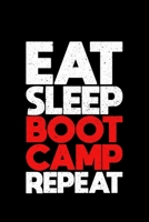 Eat Sleep Boot Camp Repeat: Lined A5 Notebook for Sports & Outdoor Journal 1698527659 Book Cover