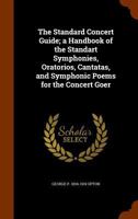 The Standard Concert Guide 1377255050 Book Cover