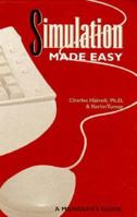 Simulation Made Easy: A Manager's Guide 0898061369 Book Cover