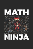 Math Ninja: Funny Math Ninja For Mathematics Teacher Student Journal/Notebook Blank Lined Ruled 6x9 100 Pages 1694451127 Book Cover
