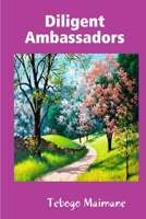 Diligent Ambassadors 1365150232 Book Cover