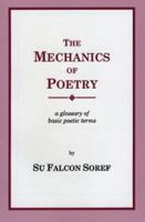 Mechanics of Poetry: A Glossary of Basic Poetic Terms 096270900X Book Cover