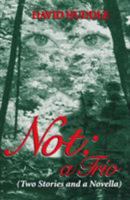 Not: A Trio (Two Stories and a Novella) 0268036519 Book Cover