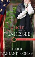 Lucie: Bride of Tennessee (American Mail-Order Bride #16) B09QK6W2XB Book Cover