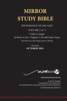 Hard Cover 11th Edition MIRROR STUDY BIBLE VOLUME 1 OF 3: Hard Cover Dr. Luke's brilliant account of the Life of Jesus & the beginnings of The Acts of B0BTDVDJ64 Book Cover