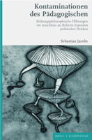 Kontaminationen Des Padagogischen: Bildungsphilosophische Offnungen Im Anschluss an Roberto Espositos Politisches Denken 3506760580 Book Cover