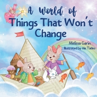 A World of Things That Won’t Change: Finding comfort amidst big family transitions 2959129199 Book Cover