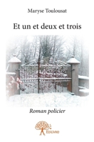 Et un et deux et trois: Roman policier 2332907068 Book Cover